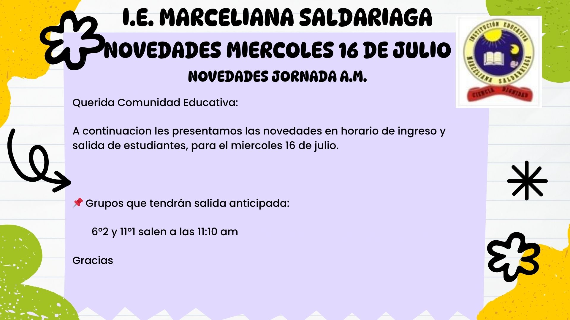 Novedades Miercoles 16 de julio , jornada A.M.